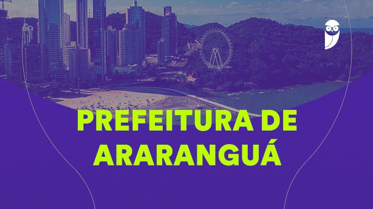 Concurso Prefeitura de Araranguá: Banca contratada para novo edital em SC